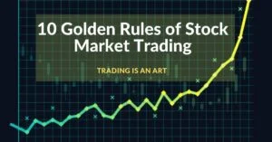 Read more about the article 10 Golden Rules of Stock Market Trading