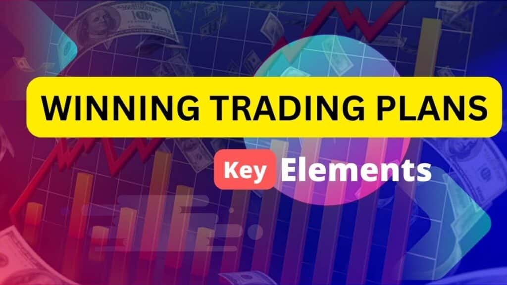 Trading Plan Making How to Make a Winning Trading Plan