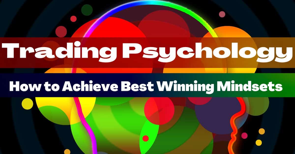 Trading Psychology: How to Achieve Best Winning Mindsets