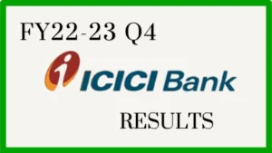Read more about the article ICICI BANK Q4 Results 2023: Profit After Tax Soars 30%