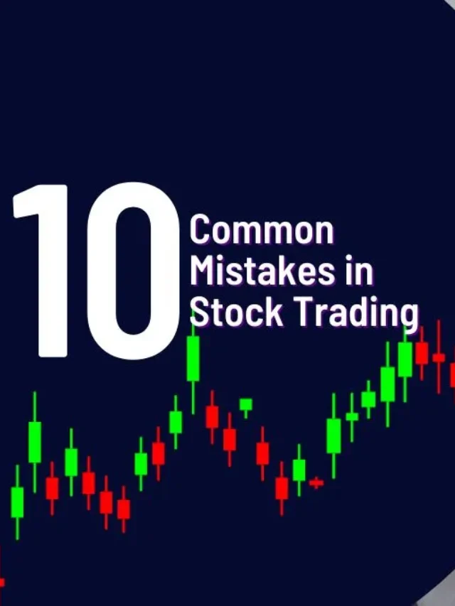 10 Common Mistakes in Stock Trading