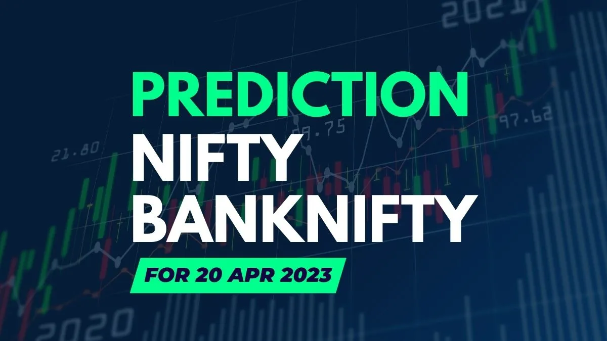 You are currently viewing Nifty and Banknifty Prediction for Tomorrow 20 April 2023