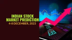 Read more about the article Indian Stock Market Prediction for Next Week 4-8 December